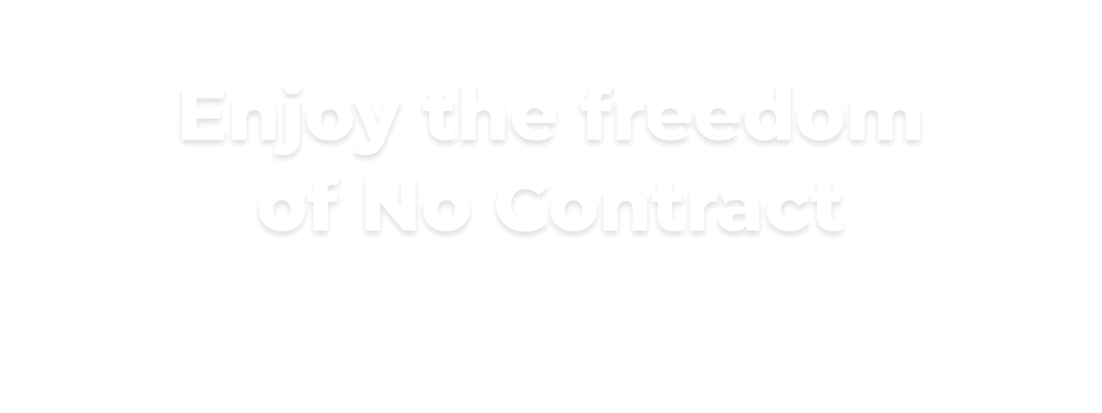 No Contract Banner No Contract Banner